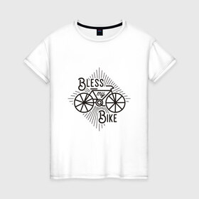 Женская футболка хлопок с принтом Благослови мой велосипед в Белгороде, 100% хлопок | прямой крой, круглый вырез горловины, длина до линии бедер, слегка спущенное плечо | Тематика изображения на принте: bicycle | bike | road | speed | sport | tour de france | байк | быстрый | вело | велогонка | велосипед | велосипедист | велоспорт | гонка | дорога | досуг | здоровье | колесо | педали | скорость | спорт | транспорт. хобби