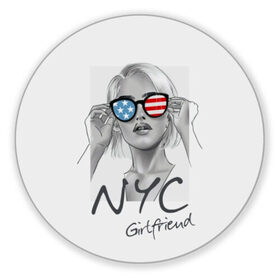 Коврик для мышки круглый с принтом NYC girlfriend в Белгороде, резина и полиэстер | круглая форма, изображение наносится на всю лицевую часть | Тематика изображения на принте: beautiful | blonde | city | flag | girl | girlfriend | new york | reflection | stars | stripes | usa | блондинка | город | девушка | звезды | красивая | нью йорк | отражение | очки | подруга | полосы | сша | флаг