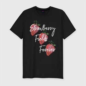 Мужская футболка премиум с принтом Strawberry Fields в Белгороде, 92% хлопок, 8% лайкра | приталенный силуэт, круглый вырез ворота, длина до линии бедра, короткий рукав | Тематика изображения на принте: beatles | forever | strawberry | the beatles | битлз | джон леннон | леннон | форевер | ягода