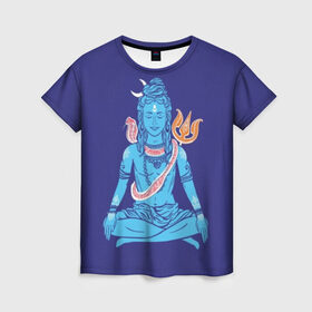 Женская футболка 3D с принтом Шива в Белгороде, 100% полиэфир ( синтетическое хлопкоподобное полотно) | прямой крой, круглый вырез горловины, длина до линии бедер | blue | cobra | destroyer | destruction | gods | great | hinduism | india | meditation | om | peace | power | religion | shiva | trident | yoga | боги | великий | власть | знание | индия | индуизм | йога | кайлас | кобра | медитация | ом | разрушение | раз