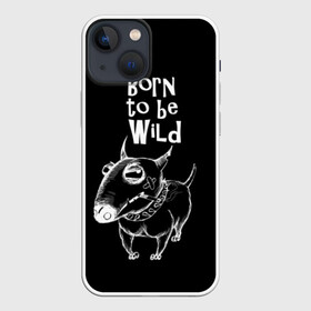 Чехол для iPhone 13 mini с принтом Born to be wild в Белгороде,  |  | angry | animals | authority | b | black and white | bull terrier | bully | cool | dog | fight | illustration | swag | thug | wild | авторитет | бандит | бойцовый | бультерьер | дикий | животные | злой | иллюстрация | крутой | надпись | ошейник | п