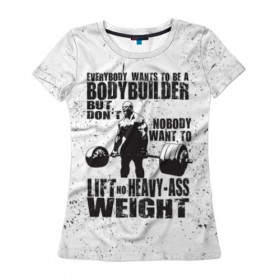 Женская футболка 3D с принтом Bodybuilding в Белгороде, 100% полиэфир ( синтетическое хлопкоподобное полотно) | прямой крой, круглый вырез горловины, длина до линии бедер | 