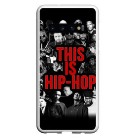 Чехол для Samsung Galaxy S10 с принтом This is Hip-Hop в Белгороде, Силикон | Область печати: задняя сторона чехла, без боковых панелей | Тематика изображения на принте: 50 cent | dr dre | eminem | hip hop | music | snoop dog | исполнители | музыка | музыканты | хип хоп