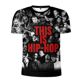 Мужская футболка 3D спортивная с принтом This is Hip-Hop в Белгороде, 100% полиэстер с улучшенными характеристиками | приталенный силуэт, круглая горловина, широкие плечи, сужается к линии бедра | 50 cent | dr dre | eminem | hip hop | music | snoop dog | исполнители | музыка | музыканты | хип хоп