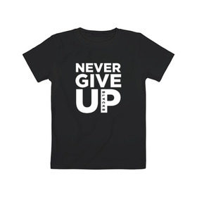 Детская футболка хлопок с принтом Never Give UP в Белгороде, 100% хлопок | круглый вырез горловины, полуприлегающий силуэт, длина до линии бедер | Тематика изображения на принте: blackb | blvckb | never give up | salah | ливерпуль | салах