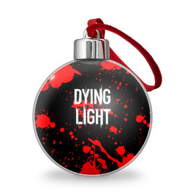 Ёлочный шар с принтом Dying Light (1) в Белгороде, Пластик | Диаметр: 77 мм | dead | dying | dying light | game | light | zombi | дай лайт | зомби | игра