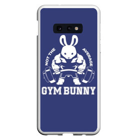 Чехол для Samsung S10E с принтом GYM BUNNY в Белгороде, Силикон | Область печати: задняя сторона чехла, без боковых панелей | bodybuilding | diet | exercise | fitness | gym | heath | motivation | muscle | phil | training | workout | бодибилдинг | мотивация | спорт | трансформация | фитнес | эстетичный