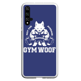 Чехол для Honor 20 с принтом GYM WOOF в Белгороде, Силикон | Область печати: задняя сторона чехла, без боковых панелей | Тематика изображения на принте: bodybuilding | diet | exercise | fitness | gym | heath | motivation | muscle | phil | training | workout | бодибилдинг | мотивация | спорт | трансформация | фитнес | эстетичный