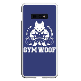 Чехол для Samsung S10E с принтом GYM WOOF в Белгороде, Силикон | Область печати: задняя сторона чехла, без боковых панелей | Тематика изображения на принте: bodybuilding | diet | exercise | fitness | gym | heath | motivation | muscle | phil | training | workout | бодибилдинг | мотивация | спорт | трансформация | фитнес | эстетичный