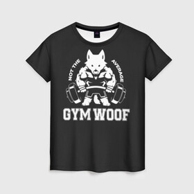 Женская футболка 3D с принтом GYM WOOF в Белгороде, 100% полиэфир ( синтетическое хлопкоподобное полотно) | прямой крой, круглый вырез горловины, длина до линии бедер | bodybuilding | diet | exercise | fitness | gym | heath | motivation | muscle | phil | training | workout | бодибилдинг | мотивация | спорт | трансформация | фитнес | эстетичный