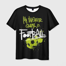 Мужская футболка 3D с принтом Любимая игра - футбол в Белгороде, 100% полиэфир | прямой крой, круглый вырез горловины, длина до линии бедер | ball | black | blots | championship | drops | favorite | football | game | graffiti | green | paint | splashes | sport | white | белый | брызги | граффити | зеленый | игра | капли | кляксы | краски | любимая | мяч | спорт | футбол | чемпионат | черный