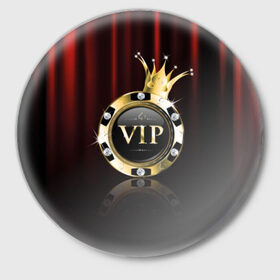 Значок с принтом Золотая фишка VIP в Белгороде,  металл | круглая форма, металлическая застежка в виде булавки | 