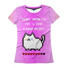 Женская футболка 3D с принтом Cat forever в Белгороде, 100% полиэфир ( синтетическое хлопкоподобное полотно) | прямой крой, круглый вырез горловины, длина до линии бедер | Тематика изображения на принте: 9 жизней | forever | pixel art | queen | wants to live | квин цитата | котенок | котик | котики | коты | кошка | кошки | пиксели | пиксель арт