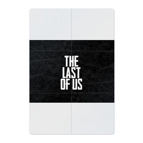 Магнитный плакат 2Х3 с принтом THE LAST OF US в Белгороде, Полимерный материал с магнитным слоем | 6 деталей размером 9*9 см | Тематика изображения на принте: gamer | player | stels | the last of us | the last of us part 2 | бегун | джоэл | каннибалы | охотники | сталкер | топляк | цикады | щелкун | элли