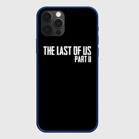 Чехол для iPhone 12 Pro Max с принтом THE LAST OF US в Белгороде, Силикон |  | gamer | player | stels | the last of us | the last of us part 2 | бегун | джоэл | каннибалы | охотники | сталкер | топляк | цикады | щелкун | элли