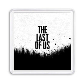 Магнит 55*55 с принтом THE LAST OF US в Белгороде, Пластик | Размер: 65*65 мм; Размер печати: 55*55 мм | gamer | player | stels | the last of us | the last of us part 2 | бегун | джоэл | каннибалы | охотники | сталкер | топляк | цикады | щелкун | элли