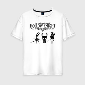 Женская футболка хлопок Oversize с принтом HOLLOW KNIGHT в Белгороде, 100% хлопок | свободный крой, круглый ворот, спущенный рукав, длина до линии бедер
 | game | gamer | hollow knight | logo | team cherry | игры | логотип | первонаж | рыцарь