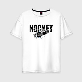 Женская футболка хлопок Oversize с принтом Hockey в Белгороде, 100% хлопок | свободный крой, круглый ворот, спущенный рукав, длина до линии бедер
 | бросок | вратарь | канада | клюшка | лед | надпись | нападающий | россия | спорт | удар | хоккеист | хоккей | шайба | я люблю хоккей