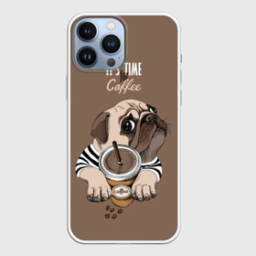 Чехол для iPhone 13 Pro Max с принтом It s time for coffee в Белгороде,  |  | Тематика изображения на принте: attractive face | breed | chocolate | coffee | cream | cute | dog | glance | motto | paws | pug | slogan | text | взгляд | девиз | кофе | кремовый | лапы | милый | мопс | пёс | порода | слоган | собака | текст | шоколадный