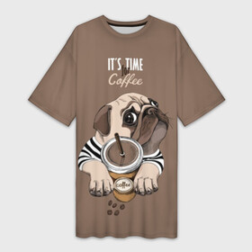 Платье-футболка 3D с принтом It s time for coffee в Белгороде,  |  | attractive face | breed | chocolate | coffee | cream | cute | dog | glance | motto | paws | pug | slogan | text | взгляд | девиз | кофе | кремовый | лапы | милый | мопс | пёс | порода | слоган | собака | текст | шоколадный