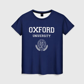 Женская футболка 3D с принтом University of Oxford_форма в Белгороде, 100% полиэфир ( синтетическое хлопкоподобное полотно) | прямой крой, круглый вырез горловины, длина до линии бедер | university of oxford | англия | британия | великобритания | вуз | колледж | образование | оксфорд | студенты | университет | школа