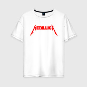 Женская футболка хлопок Oversize с принтом METALLICA RED LOGO в Белгороде, 100% хлопок | свободный крой, круглый ворот, спущенный рукав, длина до линии бедер
 | Тематика изображения на принте: matters metallica | music | nothing else | rock | trash metal | группа | музыка | музыканты | рок | трэш металл