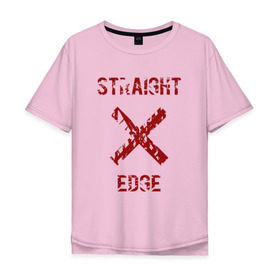 Мужская футболка хлопок Oversize с принтом Straight edge в Белгороде, 100% хлопок | свободный крой, круглый ворот, “спинка” длиннее передней части | straight edge | sxe | острая грань | схе