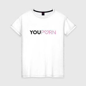 Женская футболка хлопок с принтом YouPorn в Белгороде, 100% хлопок | прямой крой, круглый вырез горловины, длина до линии бедер, слегка спущенное плечо | brazzers | you | браззерс | сайт