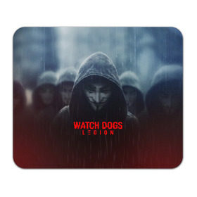 Коврик для мышки прямоугольный с принтом WATCH DOGS LEGION в Белгороде, натуральный каучук | размер 230 х 185 мм; запечатка лицевой стороны | action | ct os | ded sec | fox | game | hacker | legion | watch dogs | watch dogs 2 | watch dogs legion | знак лиса | игра | компьютерная игра | легион | хакер