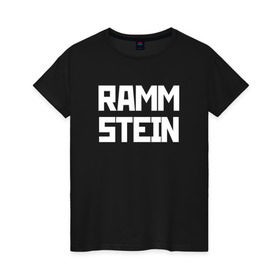 Женская футболка хлопок с принтом RAMMSTEIN(+на спине) в Белгороде, 100% хлопок | прямой крой, круглый вырез горловины, длина до линии бедер, слегка спущенное плечо | metallica | music | rammstein | rock | металл | металлика | музыка | раммштайн | рок | рок группа