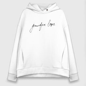 Женское худи Oversize хлопок с принтом Jennifer Lopez в Белгороде, френч-терри — 70% хлопок, 30% полиэстер. Мягкий теплый начес внутри —100% хлопок | боковые карманы, эластичные манжеты и нижняя кромка, капюшон на магнитной кнопке | j lo | jennifer lopez | jennifer lynn lopez | актриса | америка | американка | джей ло | дженифер лопез | дженнифер линн лопес | лопез | лопес | модельер | певица | танцовщица