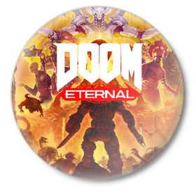 Значок с принтом Doom Eternal в Белгороде,  металл | круглая форма, металлическая застежка в виде булавки | Тематика изображения на принте: cacodemon | doom | eternal | вечность | вечный | дум | итёрнал | какодемон | этернал