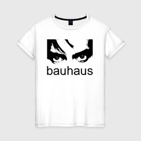 Женская футболка хлопок с принтом Bauhaus в Белгороде, 100% хлопок | прямой крой, круглый вырез горловины, длина до линии бедер, слегка спущенное плечо | bauhaus | goth | gothic | peter murphy | punk | rock | альтернатива | баухаус | баухус | бахус | бухус | готика | готичная | готичный | готы | панк | питер мерфи | пост панк | рок | хардрок