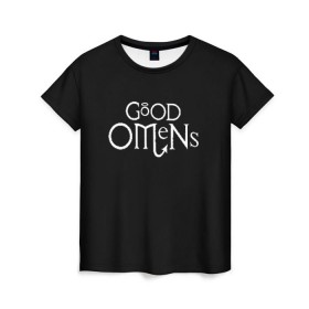 Женская футболка 3D с принтом GOOD OMENS в Белгороде, 100% полиэфир ( синтетическое хлопкоподобное полотно) | прямой крой, круглый вырез горловины, длина до линии бедер | good omens | благие знамения | терри пратчетт