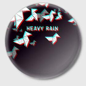 Значок с принтом Heavy Rain (Glitch). в Белгороде,  металл | круглая форма, металлическая застежка в виде булавки | Тематика изображения на принте: 3d | game | glitch | heavy rain | геометрия | глитч | игра | надпись | оригами | хеви рейн