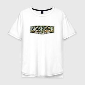 Футболка хлопок Оверсайз с принтом BIOSHOCK в Белгороде, 100% хлопок | свободный крой, круглый ворот, “спинка” длиннее передней части | bioshock | bioshock infinite | биошок | букер | элизабет