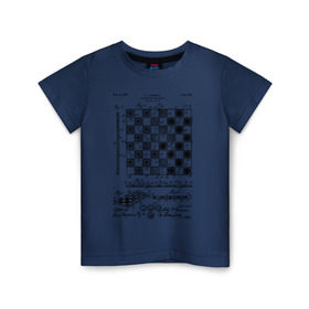 Детская футболка хлопок с принтом Patent - Chess board в Белгороде, 100% хлопок | круглый вырез горловины, полуприлегающий силуэт, длина до линии бедер | chess | patent | игра | идея | история | логика | настолка | патент | разработка | чертеж | чертежи | шахматы | шашки