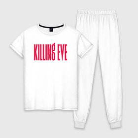 Женская пижама хлопок с принтом Killing Eve logo в Белгороде, 100% хлопок | брюки и футболка прямого кроя, без карманов, на брюках мягкая резинка на поясе и по низу штанин | Тематика изображения на принте: eve | killing eve | oksana astankova | villanelle | вилланель | ева | оксана