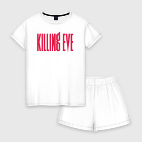 Женская пижама с шортиками хлопок с принтом Killing Eve logo в Белгороде, 100% хлопок | футболка прямого кроя, шорты свободные с широкой мягкой резинкой | eve | killing eve | oksana astankova | villanelle | вилланель | ева | оксана