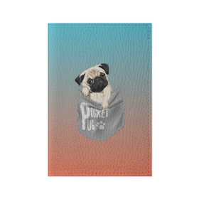 Обложка для паспорта матовая кожа с принтом Карманный мопс в Белгороде, натуральная матовая кожа | размер 19,3 х 13,7 см; прозрачные пластиковые крепления | Тематика изображения на принте: pug | карман | карманный мопс | малыш | милый | мопс | пес | песик | собака | собачка