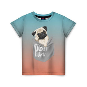 Детская футболка 3D с принтом Карманный мопс в Белгороде, 100% гипоаллергенный полиэфир | прямой крой, круглый вырез горловины, длина до линии бедер, чуть спущенное плечо, ткань немного тянется | Тематика изображения на принте: pug | карман | карманный мопс | малыш | милый | мопс | пес | песик | собака | собачка