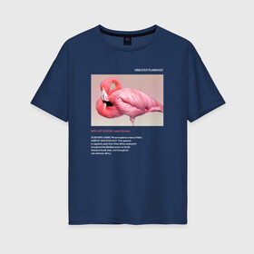 Женская футболка хлопок Oversize с принтом Greater Flamingo в Белгороде, 100% хлопок | свободный крой, круглый ворот, спущенный рукав, длина до линии бедер
 | animals | red book | red list | животные | животные из красной книги | красная книга | редкие животные | фламинго