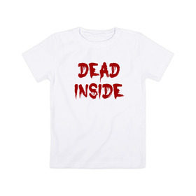 Детская футболка хлопок с принтом Dead inside в Белгороде, 100% хлопок | круглый вырез горловины, полуприлегающий силуэт, длина до линии бедер | dead inside | dont open dead inside | дед внутри | дед инсайд