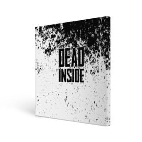 Холст квадратный с принтом Dead Inside в Белгороде, 100% ПВХ |  | dead | dota | inside | аниме | внутри | гуль | дэд | инсайд | мертвец | мертвый | токийский