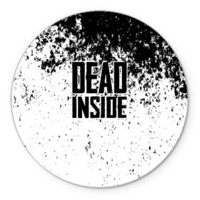 Коврик для мышки круглый с принтом Dead Inside в Белгороде, резина и полиэстер | круглая форма, изображение наносится на всю лицевую часть | dead | dota | inside | аниме | внутри | гуль | дэд | инсайд | мертвец | мертвый | токийский