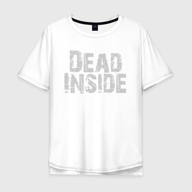 Мужская футболка хлопок Oversize с принтом Dead inside в Белгороде, 100% хлопок | свободный крой, круглый ворот, “спинка” длиннее передней части | dead inside | dont open | гуль | дед инсайт | дединсайт | дэд инсайт | дэдинсайт | интроверт | кен канеки | мертв внутри | мертвый внутри
