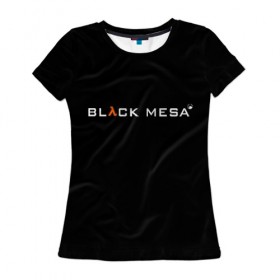 Женская футболка 3D с принтом BLACK MESA в Белгороде, 100% полиэфир ( синтетическое хлопкоподобное полотно) | прямой крой, круглый вырез горловины, длина до линии бедер | black mesa | city 17 | combine guard | gordon freeman | half life | source | valve | гордон фримен | халф лайф