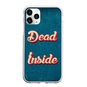 Чехол для iPhone 11 Pro Max матовый с принтом Dead inside в Белгороде, Силикон |  | Тематика изображения на принте: dead inside | дед инсайд