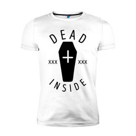 Мужская футболка премиум с принтом Dead Inside в Белгороде, 92% хлопок, 8% лайкра | приталенный силуэт, круглый вырез ворота, длина до линии бедра, короткий рукав | 