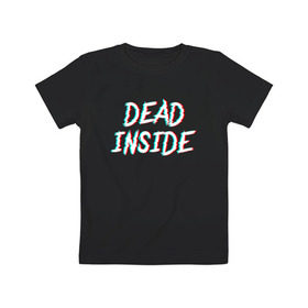 Детская футболка хлопок с принтом DEAD INSIDE GLITCH в Белгороде, 100% хлопок | круглый вырез горловины, полуприлегающий силуэт, длина до линии бедер | dead inside | dont open. | гуль | дед инсайт | дединсайт | дэд инсайт | дэдинсайт | интроверт | кен канеки | мертв внутри | мертвый внутри